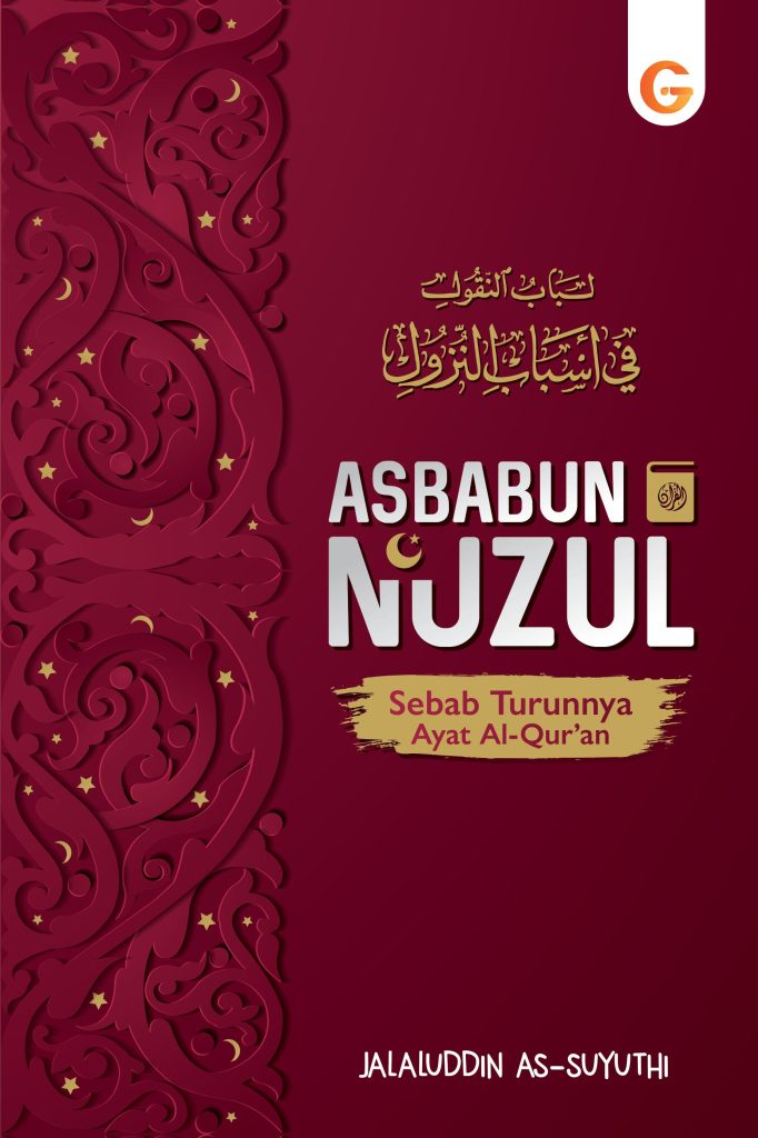 Asbabun Nuzul – Sebab Turunnya Ayat Al-Quran | Solusi Muslim